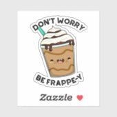 Sticker Ne vous inquiétez pas être Frappey Funny Frappucci (Feuille)
