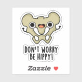 Sticker Ne vous inquiétez pas être hippy drôle Anatomie je (Feuille)
