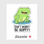 Sticker Ne vous inquiétez pas être Hoppy Funny Happy Frog (Feuille)