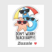 Sticker Ne vous inquiétez pas Plage Happy Funny Summer Pun (Feuille)