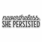 Sticker "Néanmoins, Elle A Persisté" (Devant)