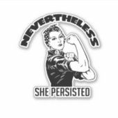 Sticker Néanmoins, Elle A Persisté (Devant)