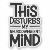 Sticker Neurodivergent Mind Funny Mental Health Saying (Devant)
