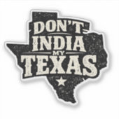Sticker N'indianisez pas mon Texas (Devant)
