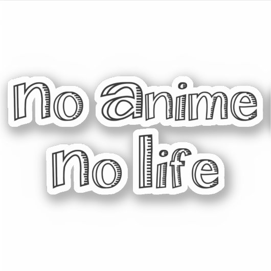 Sticker no anime no life (Devant)