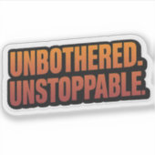 Sticker NON BOTHERESSÉ INSTOPPABLE - Vinyl Tactique Gras (Devant)
