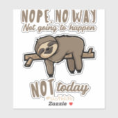 Sticker Nope No Way Not Today Cadeau pour Sloth Lover (Feuille)