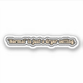 Sticker "Normal" est juste un réglage de séchage - Neurodi (Devant)