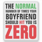 Sticker Not Normal If Boyfriend Hits You Domestic Violence (Devant)