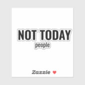 Sticker NOT TODAY - People Funny Typography (Feuille)