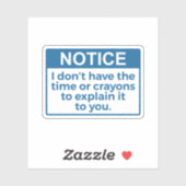 Sticker Note amusante Je n'ai pas le temps ou les crayons (Feuille)