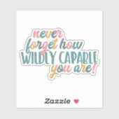 Sticker n'oubliez jamais combien vous êtes vraiment capabl (Feuille)