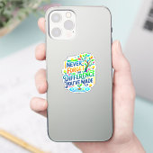 Sticker N'oubliez Jamais La Différence Que Vous Avez Faite (Téléphone)