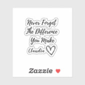 Sticker N'Oubliez Jamais La Différence Que Vous Faites Per (Feuille)