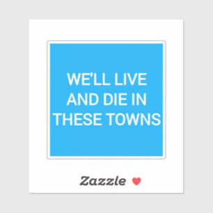 Sticker Nous allons vivre et mourir dans ces villes Covent