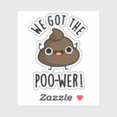 Sticker Nous Avons Le Poo-wer Funny Poop Pun (Feuille)