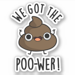 Sticker Nous Avons Le Poo-wer Funny Poop Pun