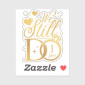 Sticker Nous Faisons Encore 1 An Mariage Anniversaire Viny (Feuille)