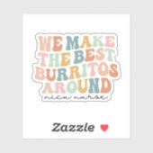 Sticker Nous faisons les meilleurs Burritos autour, Nicu N (Feuille)