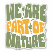 STICKER NOUS FAISONS PARTIE DE LA NATURE (Devant)
