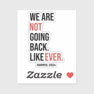 Sticker Nous ne reviendrons jamais, votez pour Harris