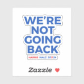 Sticker Nous ne reviendrons pas - Harris Walz 2024 (Feuille)