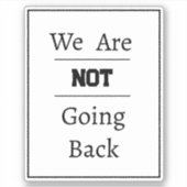 Sticker "Nous ne reviendrons pas" Phrase (Devant)