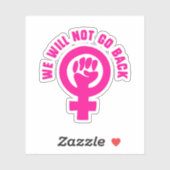 Sticker Nous ne reviendrons pas sur Roe c. Wade Pro-Choice (Feuille)