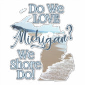 Sticker Nous Shore Do Love Michigan | Michigan (Devant)