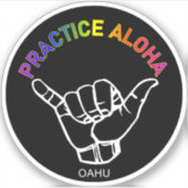 Sticker Oahu - Pratiquer Aloha Shaka (Hang Loin) (Devant)