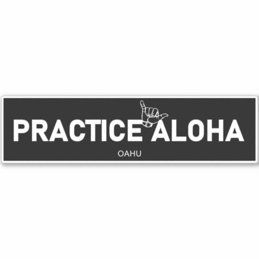 Sticker Oahu - Pratiquer Aloha Shaka (Hang Loin) (Devant)