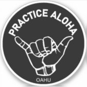Sticker Oahu - Pratiquer Aloha Shaka (Hang Loin) (Devant)