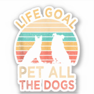 Sticker Objectif de vie Caresser tous les chiens Drôle de