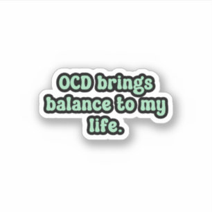 Sticker OCD apporte l'équilibre à ma vie Green OCD