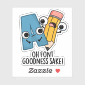 Sticker Oh Font Goodness Sake Funny Type Pun (Feuille)