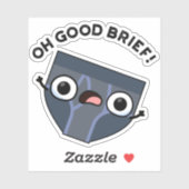 Sticker Oh Good Brief Funny Sous-vêtements Pun (Feuille)