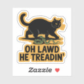 Sticker Oh Lawd He Treadin' Funny Cat Vinyle (Feuille)