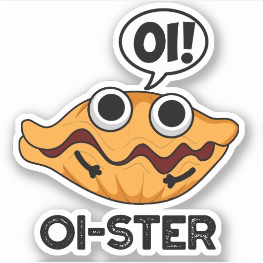 Sticker Oister Funny Animal Oyster Pun (Devant)