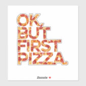 Sticker Ok Mais Première Pizza (Feuille)