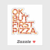 Sticker Ok Mais Première Pizza (Feuille)