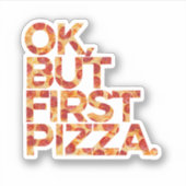 Sticker Ok Mais Première Pizza (Devant)