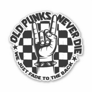 Sticker Old PUNKS Jamais mourir Punk Rock musique légende 