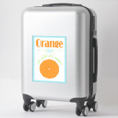 Sticker Orange Vous êtes content C'est été (Sur valise)