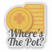 Sticker Où est le Pot ? Pièces d'or de la Saint-Patrick (Devant)
