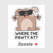 Sticker Où La Pawty À Funny Doggie Chien Pun (Feuille)