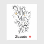 Sticker Où les choses sauvages sont citées Graphique (Feuille)