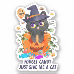 Sticker Oubliez Les Bonbons, Donnez-Moi Juste Un Chat
