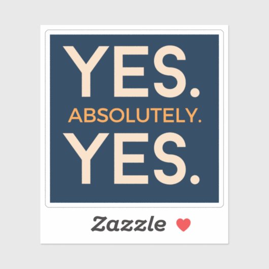 Sticker Oui Absolument Oui | Affirmation en gras simple (Feuille)