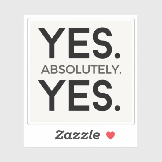 Sticker Oui Absolument Oui | White Simple Bold Affirmation (Feuille)