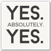 Sticker Oui Absolument Oui | White Simple Bold Affirmation (Devant)